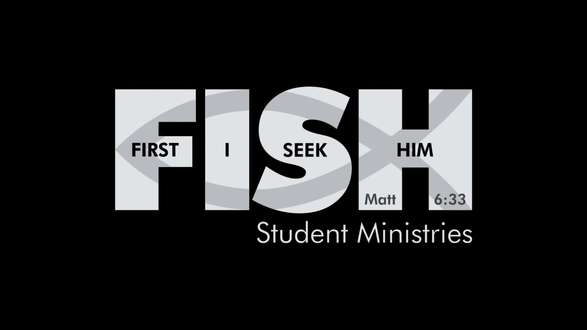 FISH – First I Seek Him