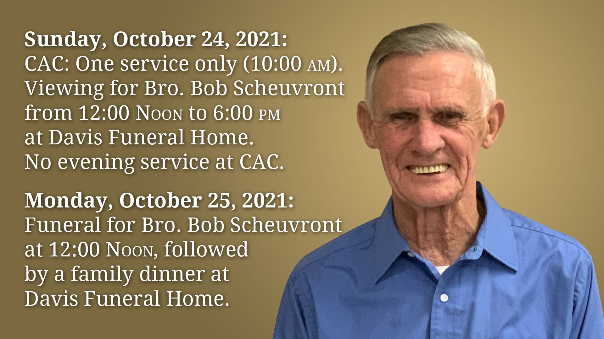 One service only (AM) tomorrow, Sunday, Oct. 24, 2021