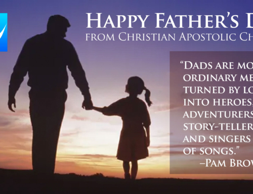 Happy Father’s Day from Christian Apostolic Church